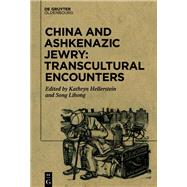 China and Ashkenazic Jewry: Transcultural Encounters