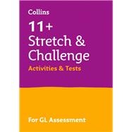 Collins 11+ – 11+ Stretch and Challenge Activities and Tests For the GL 2022 tests