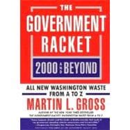 The Government Racket: 2000 And Beyond