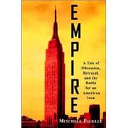 Empire : A Tale of Obsession, Betrayal, and the Battle for an American Icon