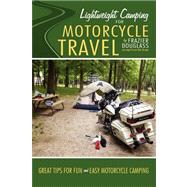 Lightweight Camping for Motorcycle Travel