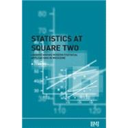 Statistics at Square Two: Understanding Modern Statistical Applications in Medicine