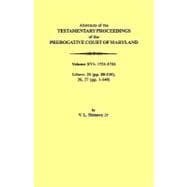 Abstracts of the Testamentary Proceedings of the Prerogative Court of Maryland, 1721-1724