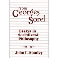 From Georges Sorel: Essays in Socialism and Philosophy