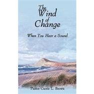 The Wind of Change: When You Hear a Sound