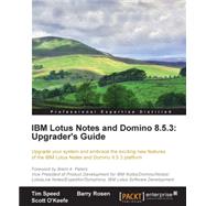 IBM Lotus Notes and Domino 8. 5. 3 : Upgrader's Guide