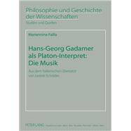 Hans-georg Gadamer Als Platon-interpret - Die Musik: Aus Dem Italienischen Ubersetzt Von Leonie Schroder