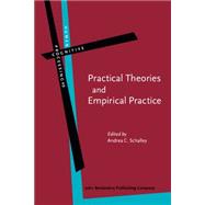 Practical Theories and Empirical Practice