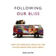 Following Our Bliss