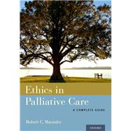 Ethics in Palliative Care A Complete Guide book cover, ISBN 9780199313945