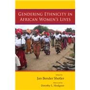 Gendering Ethnicity in African Women's Lives
