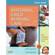 Study Guide for Maternal Child Nursing Care, 5th Edition