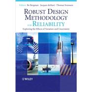Robust Design Methodology for Reliability Exploring the Effects of Variation and Uncertainty