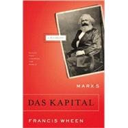 Marx's Das Kapital A Biography