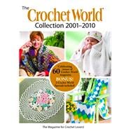 The Crochet World Collection 2001-2010