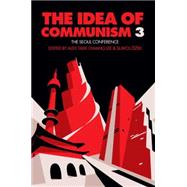 The Idea of Communism 3 The Seoul Conference