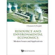 Resource and Environmental Economics : Modern Issues and Applications