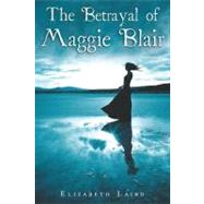 The Betrayal of Maggie Blair