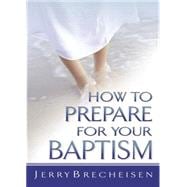 How to Prepare for Your Baptism