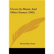 Cicero in Maine and Other Essays