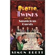 Blotto, Twinks and the Suspicious Guests