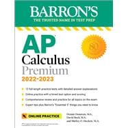 AP Calculus Premium, 2022-2023: 12 Practice Tests + Comprehensive Review + Online Practice