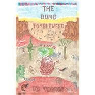 The Dumb Tumbleweed