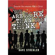 You Are More Than You Think (eBook): Discover the complete YOU in Christ