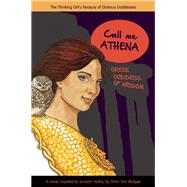 Call Me Athena Greek Goddess of Wisdom