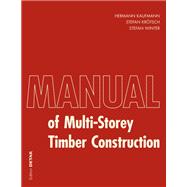 Manual of Multi-Storey Timber Construction