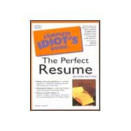 Complete Idiot's Guide to the Perfect Resume, 3E