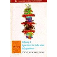 Industry and Agriculture in India Since Independence  Volume 2