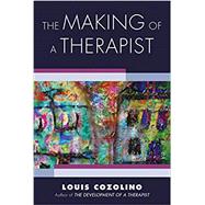 The Making of a Therapist: A Practical Guide for the Inner Journey,9780393713947