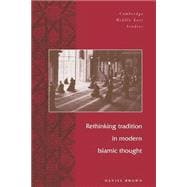 Rethinking Tradition in Modern Islamic Thought