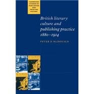 British Literary Culture and Publishing Practice, 1880â€“1914