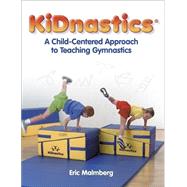 Kidnastics : A Child-Centered Approach to Teaching Gymnastics