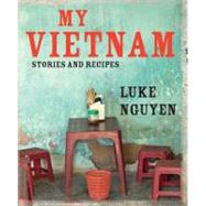 My Vietnam Stories And Recipes