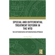 Special and Differential Treatment Reform in the WTO