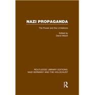 Nazi Propaganda (RLE Nazi Germany & Holocaust): The Power and the Limitations