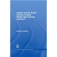Justice and the Social Context of Early Middle High German Literature