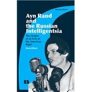 Ayn Rand and the Russian Intelligentsia