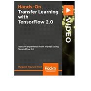 Hands-On Transfer Learning with TensorFlow 2.0