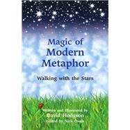 Magic of Modern Metaphor : Walking with the Stars