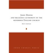 John Donne and Religious Authority in the Reformed English Church