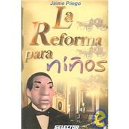 La reforma para ninos / Children's Reform