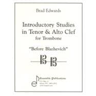 Introductory Studies In Tenor and Alto Clef For Trombone : Before Blazhevich