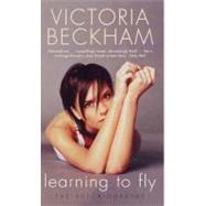 Learning to Fly: The Autobiography The Autobiography