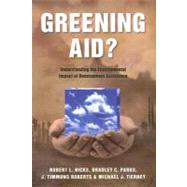 Greening Aid? Understanding the Environmental Impact of Development Assistance