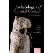 Archaeologies of Cultural Contact At the Interface