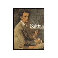 Balthus Catalogue Raisonne of the Complete Works